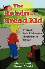Sidebottom, D: RAISIN BREAD KID