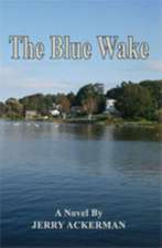 The Blue Wake