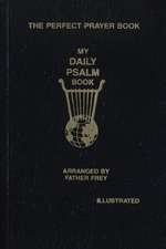 My Daily Psalms Book: The Book of Psalms Arranged for Each Day of the Week