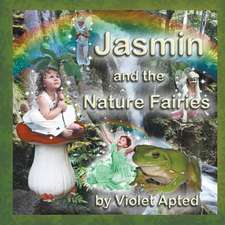 Jasmin and the Nature Fairies