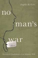 No Man's War: Irreverent Confessions of an Infantry Wife