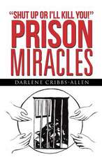 Prison Miracles