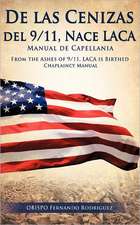 de Las Cenizas de 9/11, Nace Laca Manual de Capellania