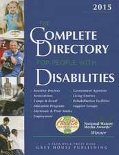 Complete Directory for People with Disabilities, 2015: Print Purchase Includes 1 Year Free Online Access