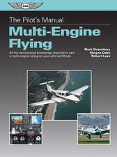 The Pilot's Manual: All the Aeronautical Knowledge Required to Earn a Multi-Engine Rating on Your Pilot Certificate