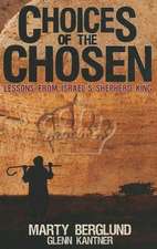 Choices of the Chosen: Lessons from Israel's Shepherd King