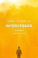 Rees Howells, Intercessor Study Guide