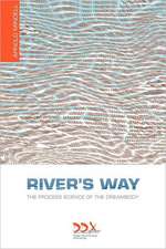 River's Way: The Process Science of the Dreambody