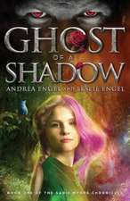 Ghost of a Shadow: Book One of the Sadie Myers Chronicles