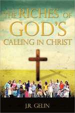 The Riches of God's Calling in Christ