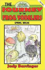 The Journey of the Frog Yodelers