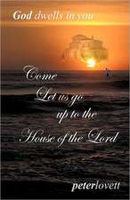 Come Let Us Go Up to the House of the Lord