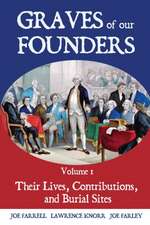 Graves of Our Founders Volume 1