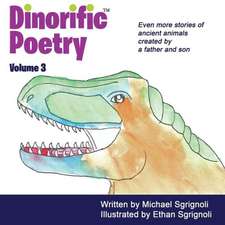 Dinorific Poetry Volume 3