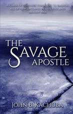 The Savage Apostle