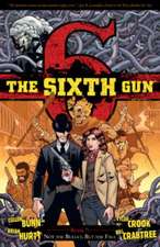 The Sixth Gun Volume 7: Not The Bullet, But The Fall