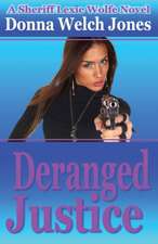Deranged Justice