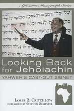 Looking Back for Jehoiachin: Yahweh's Cast-Out Signet