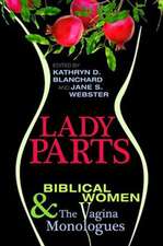 Lady Parts: Biblical Women and the Vagina Monologues