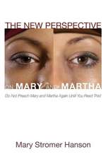 The New Perspective on Mary and Martha