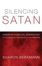 Silencing Satan: 13 Studies for Individuals or Groups