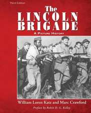 The Lincoln Brigade: A Picture History