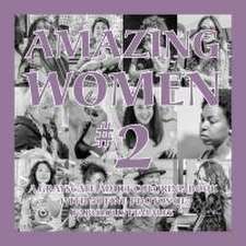 Amazing Women #2: A Grayscale Adult Coloring Book with 50 Fine Photos of Fabulous Females