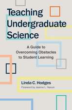 Teaching Undergraduate Science: A Guide to Overcoming Obstacles to Student Learning