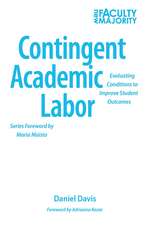 Contingent Academic Labor: Evaluating Conditions to Improve Student Outcomes