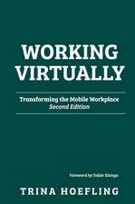 Working Virtually: Transforming the Mobile Workplace