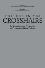 College in the Crosshairs: An Administrative Perspective on Prevention of Gun Violence