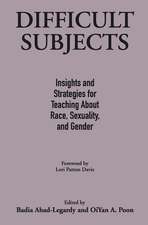 Difficult Subjects: Insights and Strategies for Teaching About Race, Sexuality, and Gender