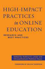 High-Impact Practices in Online Education: Research and Best Practices