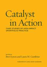 Catalyst in Action: Case Studies of High-Impact ePortfolio Practice