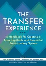 The Transfer Experience: A Handbook for Creating a More Equitable and Successful Postsecondary System