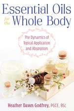 Essential Oils for the Whole Body