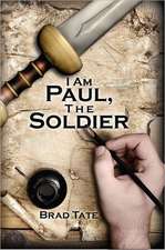 I Am Paul, the Soldier