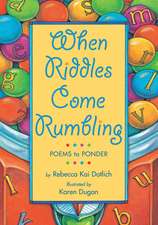 When Riddles Come Rumbling: Poems to Ponder