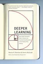 Deeper Learning: How Eight Innovative Public Schools Are Transforming Education in the Twenty-First Century