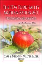 The FDA Food Safety Modernization Act