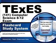 Texes Computer Science 8-12 (141) Flashcard Study System: Texes Test Practice Questions and Review for the Texas Examinations of Educator Standards