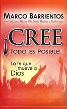 Cree Todo Es Posible! = Believes Anything Is Possible!