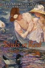 Souls at Rest: An Exploration of the Eucharistic Sabbath