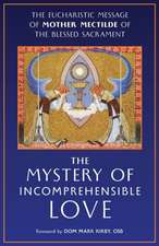 The Mystery of Incomprehensible Love