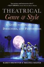 Theatrical Genre & Style: A Guide for Designers, Directors, and Performers