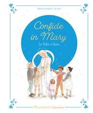 Confide in Mary, Our Mother in Heaven