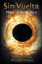 Sinvuelta: Place of No Return