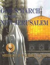 God's March to the New Jerusalem: The Religious and Spiritual History of the Christians and Jews