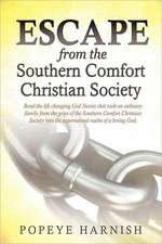 Escape from the Southern Comfort Christian Society: Our Lusts and Pride