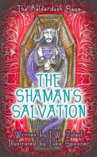 The Shaman's Salvation